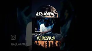 ASL WAYNE - OLDASL 2 #aslwayne #rap