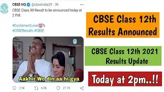 Class 12th Board Results 2021🔥🔥 | 30 July 2021 | Finally at 2pm | Best Wishes | 
