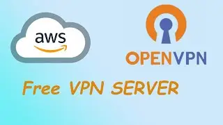 Setup a FREE OpenVPN Server in the AWS - March 2023