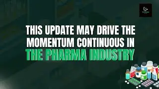 The Next Big Update of Pharma Industry