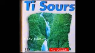 Ti Sours - Ti Pyier (TIKOK VELAY)   BY MAGIC DRIX 974