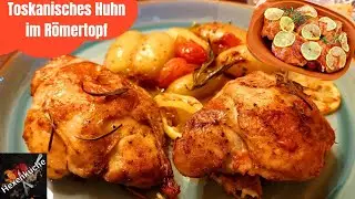 Toskanisches Huhn mit Kartoffeln und Tomaten im Römertopf. Knuspriges Hähnchen als One Pot Gericht