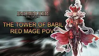 [FFXIV Endwalker] The Tower of Babil - Red Mage POV