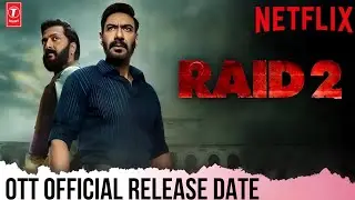 Raid 2 Official Ott Release Date | Raid 2 Ott Release date | Raid 2 Ott Par Kab Aayegi | Raid 2