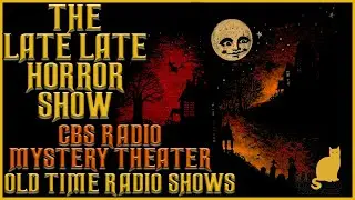 CBS Radio Mystery Theater / Another Restless Night / Old Time Radio Shows All Night Long