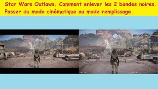 Star Wars Outlaws Comment enlever les 2 bandes noires Passer du mode cinématique au mode remplissage