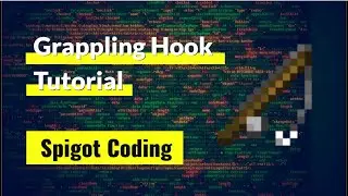 Creating a Grappling Hook (Minecraft Spigot Plugin) Tutorial