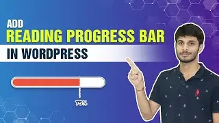 How To Add A Reading Progress Bar In WordPress Posts | Reading Progress Bar Wordpress