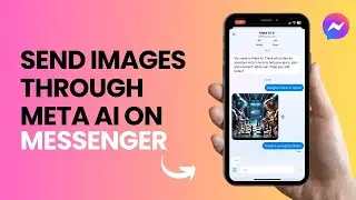How to Send Images Through Meta Ai on Messenger