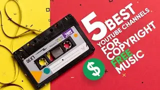 How To Find NO COPYRIGHT MUSIC For YouTube Videos | 5 Best Channels For No Copyright Music