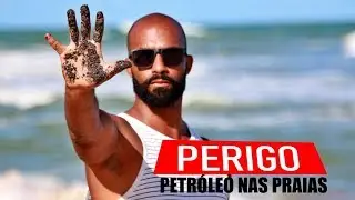 Perigo: Petróleo nas praias do Nordeste