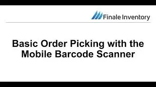 Basic Pick using the Mobile Barcode Scanner