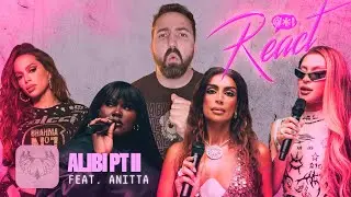 REACT | ALIBI PT II - SEVDALIZA, ANITTA, PABLLO VITTAR E YSEULT | REMIX