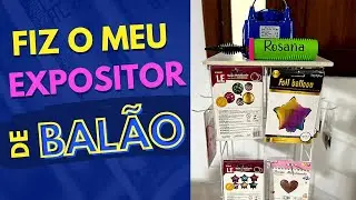 FIZ MEU EXPOSITOR DE BALÕES  | MONTANDO MEU  ATELIE DO ZERO.