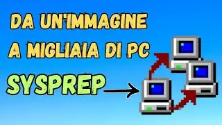 Sysprep: Tutto ciò che devi sapere per Generalizzare Windows