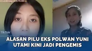Alasan Pilu Eks Polwan Yuni Utami Kini Jadi Pengemis Online