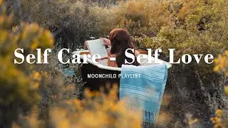 [Playlist] self care - self love playlist | self-care energy playlist