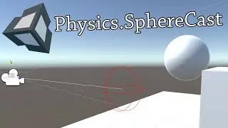 Unity Scripting Tutorial: Physics.SphereCast