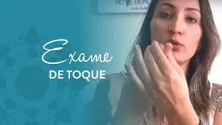 Exame de toque no trabalho de parto