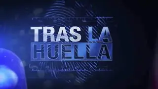 🔴 TRAS LA HUELLA - NO HAY CRIMEN IMPUNE 🔴