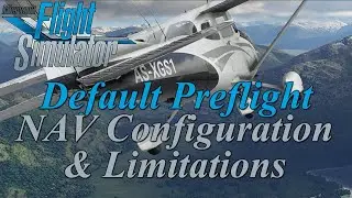 Flight Simulator 2020 - Default NAV Configuration & Limitations