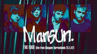 MANSUN 'THE EDGE' Glasgow Barrowlands 25th May 1997