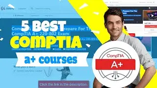 5 Best Comptia A+ Courses Udemy