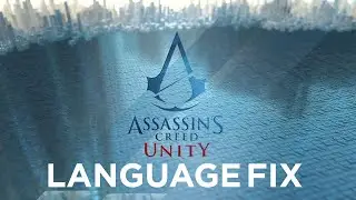 Assassin's Creed Unity Language Fix (Russian, Chinese) xTab  | 2021 |