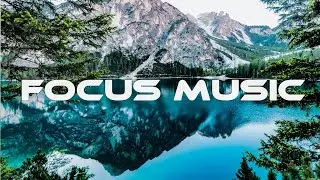 Focus Music for Work and Studying Background Music for Concentration ( No Copyright )