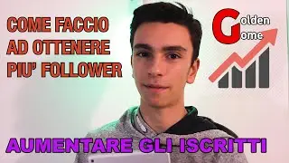 COME CRESCERE SU YOUTUBE! (VELOCEMENTE)
