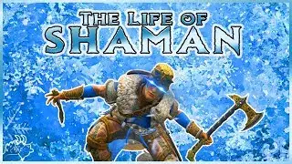 For Honor | The LIFE of SHAMAN