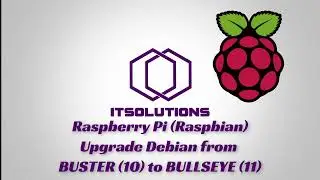 Raspberry Debian Upgrade distro from Buster to Bullseye 10 to 11