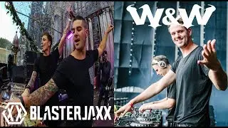 [Bigroom House] Blasterjaxx vs W&W