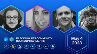 Filecoin & IPFS Ecosystem Roundup: May 2023 Highlights