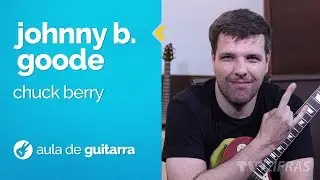 Chuck Berry - Johnny B. Goode (como tocar - aula de guitarra)