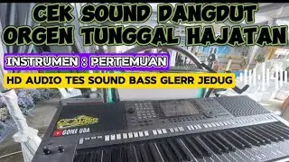 Cek Sound Dangdut Orgen Tunggal [ Instrumen Pertemuan HD AUDIO JERNIH BASS GLERR