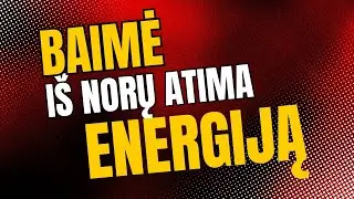 Jeigu bijai žengti žingsnį, jei nesiryžti pradėti...