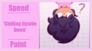Chilling Upside Down ll Speedpaint (MID Fanart)