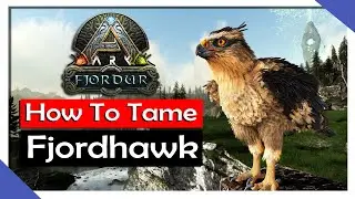 How To Tame Fjordhawk | ARK: Fjordur