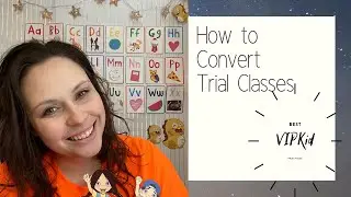 How to convert trial classes | VIPKid trial classes | How to convert trials