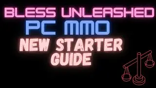Bless Unleashed 2025 New starter Guide - Levelling Tips & Tricks