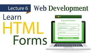 Learn HTML Form and Web Development in Easy way Lecture 06