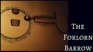 D&D Narrated Adventure: The Forlorn Barrow