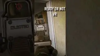 CQB Gone Wrong / Ready Or Not Modded For VR! #gaming #vr