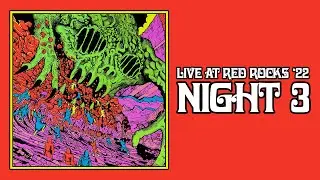 King Gizzard & The Lizard Wizard | Live At Red Rocks '22 | Night 3