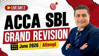 Day 2 LIVE: ACCA SBL Grand Revision | June 2026 Attempt
