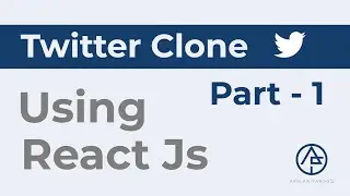 Twitter Clone using ReactJs | Part 1 | ReactJs Tutorial | Arslan Farooq |