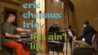 Eric Chenaux Trio | 