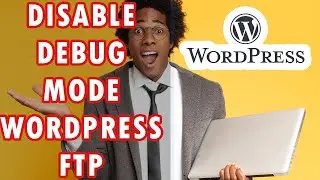 How To Disable Debug Mode On Wordpress With FTP Tutorial
