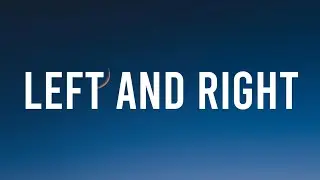 Charlie Puth - Left and Right (Lyrics) ft. Jung Kook